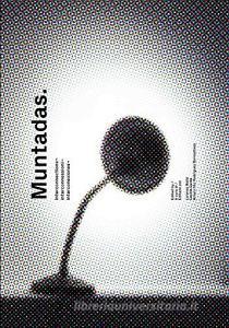 Muntadas. Interconnections, interconnessioni, interconexiones. Catalogo della mostra. Ediz. illustrata.pdf