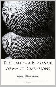Ebook Flatland - A Romance of Many Dimensions di Edwin Abbott Abbott edito da Qasim Idrees
