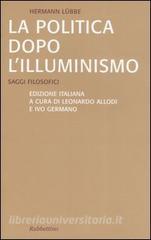 La politica dopo lilluminismo. Saggi filosofici.pdf