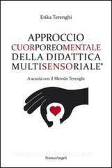 Approccio cuorporeomentale della didattica multisensoriale. A scuola con il metodo Terenghi.pdf