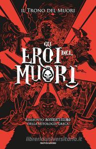 Ebook Gli eroi del Muori di Trono del Muori edito da Mondadori