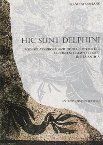 Hic sunt delphini. La singolare propagazione del simbolo del delfino nei campi Flegrei in età antica.pdf
