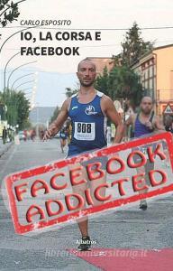 Io, la corsa e Facebook. Una storia di ordinario disagio dal mondo social-running.pdf
