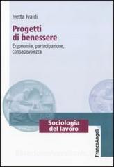Progetti di benessere. Ergonomia, partecipazione, consapevolezza.pdf