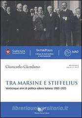 Tra marsine e stiffelius. Venticinque anni di politica estera italiana 1900-1925.pdf