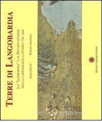 Terre di Langobardia. La «Lombardia» e il Ducato estense nella cartografia a stampa 1796-1866.pdf
