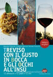 Treviso con il gusto in bocca e gli occhi allinsù. 12 affreschi x 12 piatti x 12 vini. Ediz. italiana e inglese.pdf