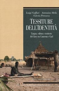 Tessiture dellidentità. Lingua, cultura e territorio dei Gizey tra Camerun e Ciad.pdf