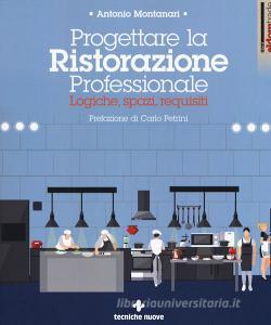 Progettare la ristorazione professionale. Logiche, spazi, requisiti.pdf