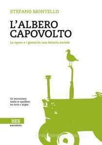 L albero capovolto. Le opere e i giorni in una fattoria sociale.pdf