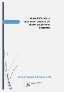 Modelli didattici itaicsevor. Quando gli alunni salgono in cattedra.pdf