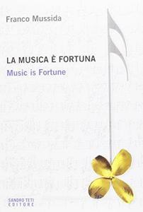 La musica è fortuna. Music is fortune.pdf