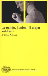 La mente, lanima, il corpo. Modelli greci.pdf