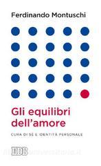 Gli equilibri dellamore. Cura di sé e identità personale.pdf