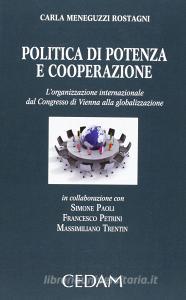 Politica di potenza e cooperazione. Lorganizzazione internazionale dal Congresso di Vienna alla globalizzazione.pdf