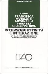 Intersoggettività e interazione. Un dialogo fra scienze cognitive, scienze sociali e neuroscienze.pdf