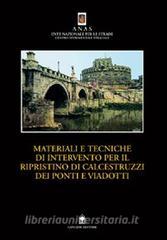 Materiali e tecniche di intervento per il ripristino di calcestruzzi dei ponti e viadotti. Manuale teorico pratico.pdf