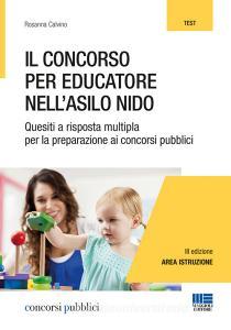 Il concorso per educatore nellasilo nido. Quesiti a risposta multipla per la preparazione ai concorsi pubblici.pdf