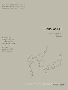 Opus Asiae. Ediz. italiana e tedesca.pdf