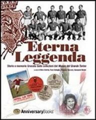 Eterna leggenda. Storie e memorie Granata dalle collezioni del Museo Grande Torino.pdf