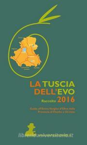 La Tuscia dellEVO. Raccolto 2016. Guida agli oli della Provincia di Viterbo ed Orvieto.pdf