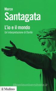 L io e il mondo. Uninterpretazione di Dante.pdf