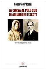 La corsa al Polo Sud di Amundsen Scott. Sincronia di una sfida sui ghiacci.pdf