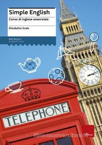 Simple English. Corso di inglese essenziale. Con CD Audio.pdf