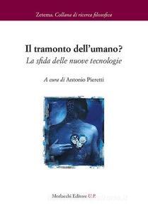 Il tramonto dellumano? La sfida delle nuove tecnologie.pdf