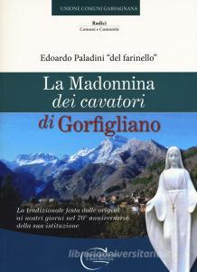 La Madonnina dei cavatori di Gorfigliano. La tradizionale festa dalle origini ai nostri giorni nel 70° anniversario della sua istituzione.pdf