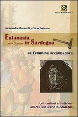 Eutanasia ante litteram in Sardegna. Sa femmina accabbadòra. Usi, costumi e tradizioni attorno alla morte in Sardegna.pdf