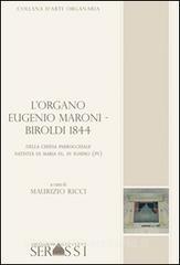 L organo Eugenio Maroni-Biroldi 1844 della chiesa parrocchiale Natività di Maria SS. in Sommo (PV).pdf