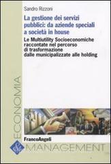 La gestione dei servizi pubblici. Da aziende speciali a società in house.pdf