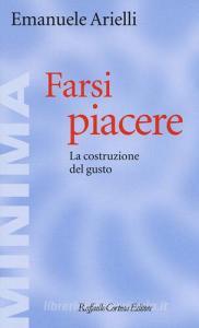 Farsi piacere. La costruzione del gusto.pdf