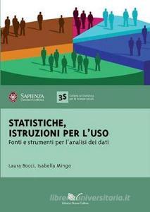 Statistiche. Istruzioni per luso. Fonti e strumenti per lanalisi dei dati.pdf