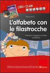 L alfabeto con le filastrocche. Imparare a leggere e scrivere sorridendo. CD-ROM. Con libro.pdf