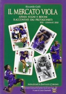 Il mercato viola. Affari sogni e bidoni raccontati dai protagonisti, 1931-gennaio 2010.pdf