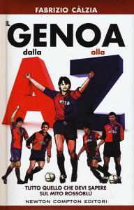 Il Genova dalla A alla Z. Tutto quello che devi sapere sul mito rossoblù.pdf
