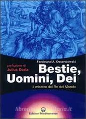 Bestie, uomini, dei. Il mistero del re del mondo.pdf