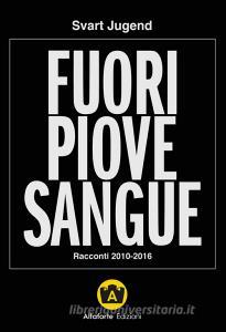 Fuori piove sangue. Racconti 2010-2016.pdf