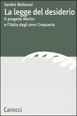 La legge del desiderio. Il progetto Merlin e lItalia degli anni Cinquanta.pdf