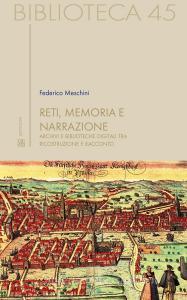 Reti, memoria e narrazione. Archivi e biblioteche digitali tra ricostruzione e racconto.pdf