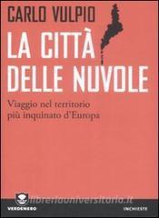 La città delle nuvole. Viaggio nel territorio più inquinato dEuropa.pdf