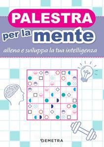 Ebook Palestra per la mente di AA.VV. edito da Demetra