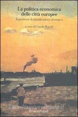 La politica economica delle città europee. Esperienze di pianificazione strategica.pdf