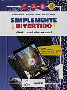 ¡Simplemente divertido! Método comunicativo de español. Libro del alumno y cuaderno. Con Gramática ed En mapas. Per la Scuola media. Con audio formato MP3. Con ebook vol.1.pdf