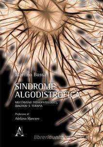 Sindrome algodistrofica. Meccanismi fisiopatologici, diagnosi e terapia.pdf