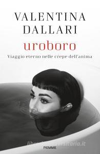 Ebook Uroboro di Dallari Valentina edito da Piemme