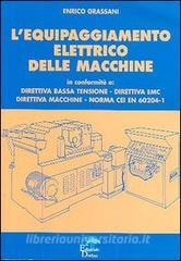 L equipaggiamento elettrico delle macchine. Direttiva bassa fusione, direttiva EMC, direttiva macchine, norma CEI EN 60204-1.pdf