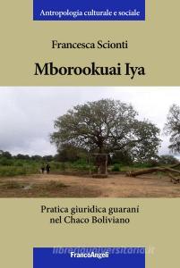Mborookuai Iya. Pratica giuridica guaranì nel Chaco Boliviano.pdf